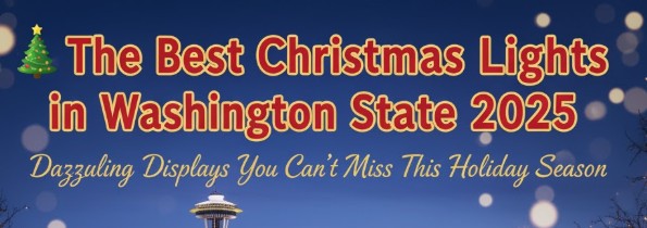 The Best Christmas Lights in Washington State 2025: Dazzling Displays You Can’t Miss This Holiday Season