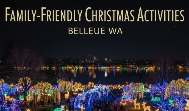 Family-Friendly Christmas Activities Bellevue WA